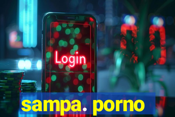 sampa. porno